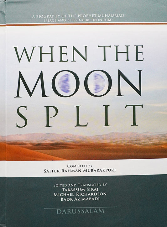 When the Moon Split. Biography of the Prophet (PBUH) by Saffiur-Rehman Mubarikpuri at Darussalam.