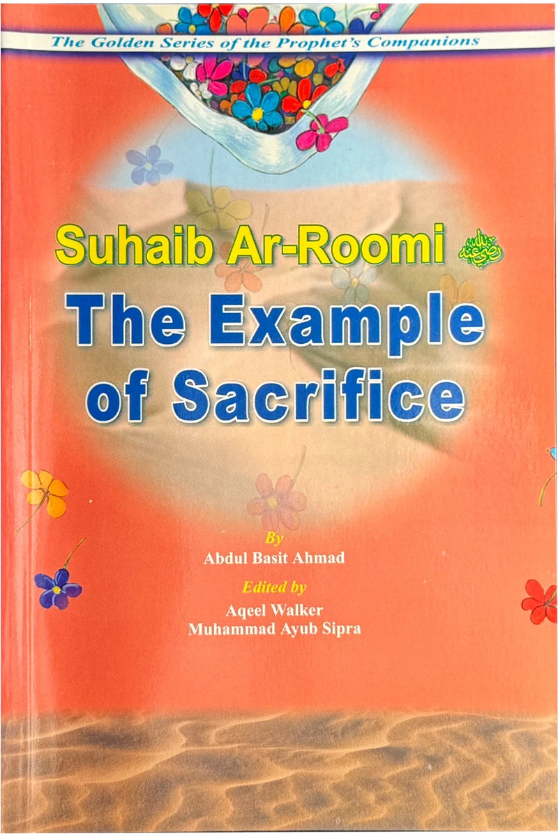 Suhaib ar- Roomi - The Example of Sacrifice