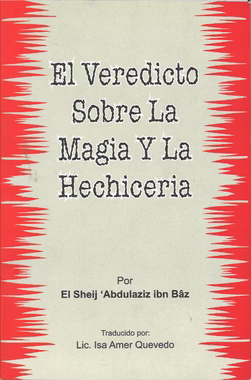 El Veredicto Sobra La Magia Y La Hechiceria