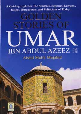 Golden Stories of Umar ibn Abdul Azeez
