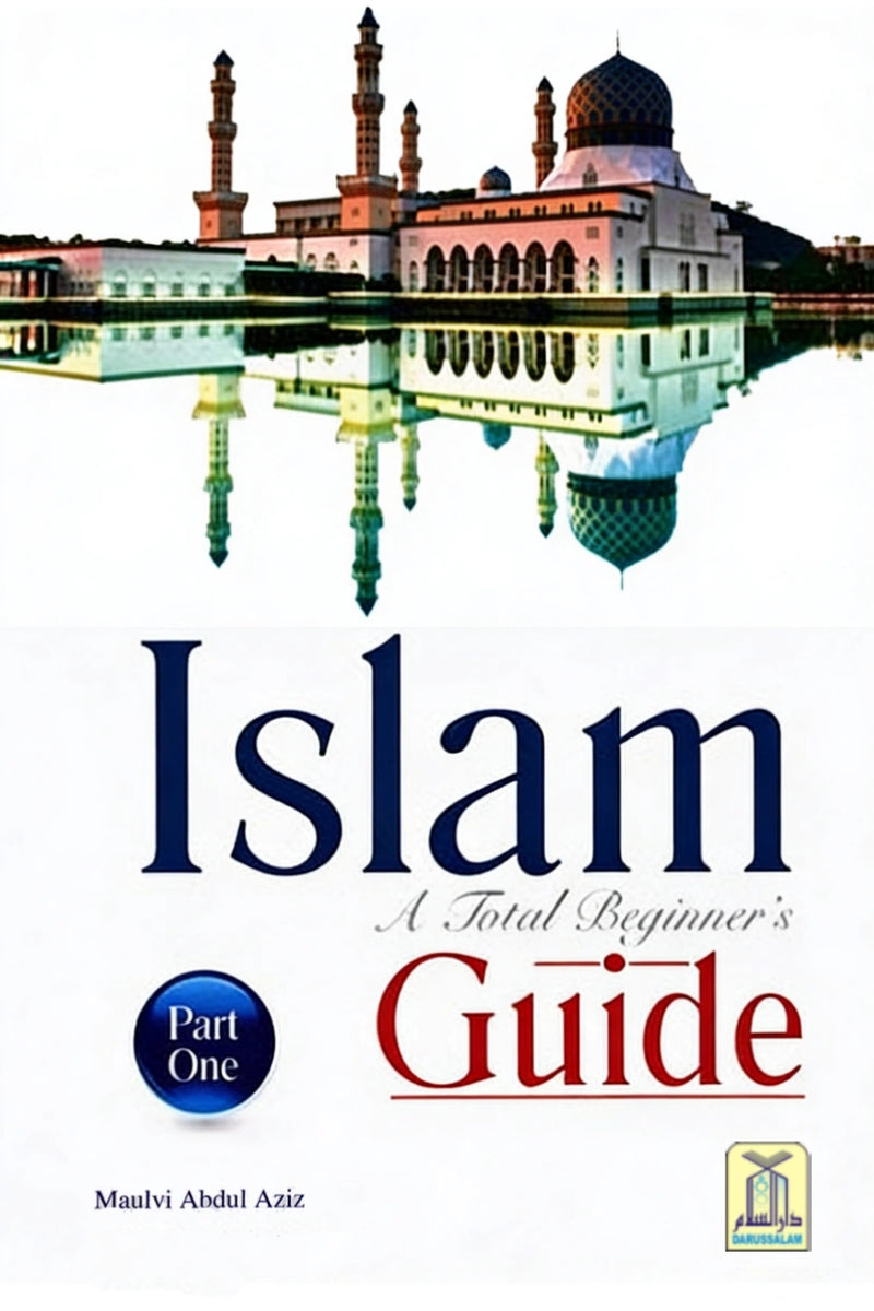 Islam A Total Beginner's Guide - Part 1