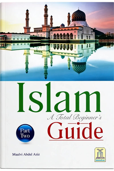 Islam A Total Beginner's Guide (Part 2)