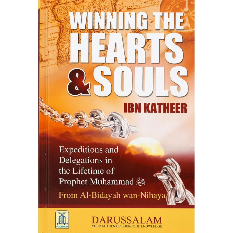 Winning the Hearts & Souls | Al-Bidayah wan-Nihaya