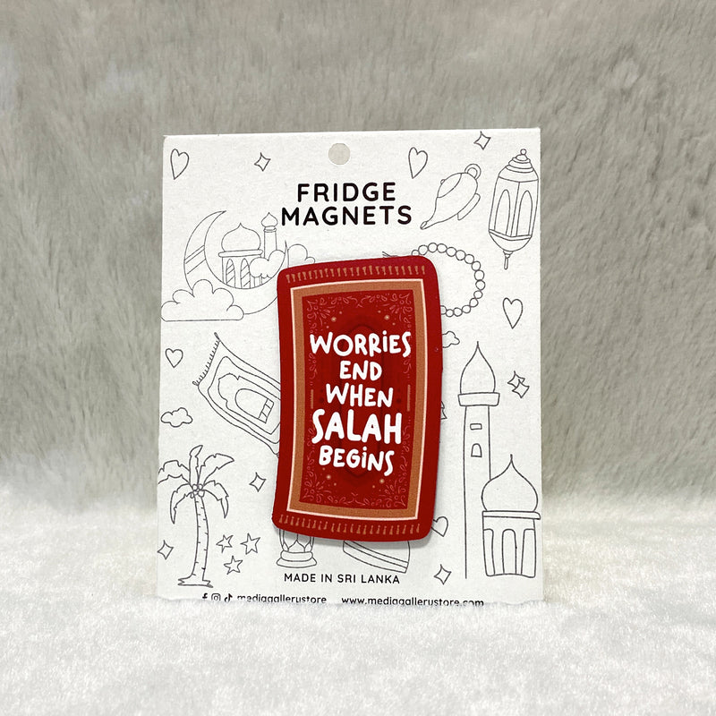 Worries End When Salah Begins | Fridge Magnet