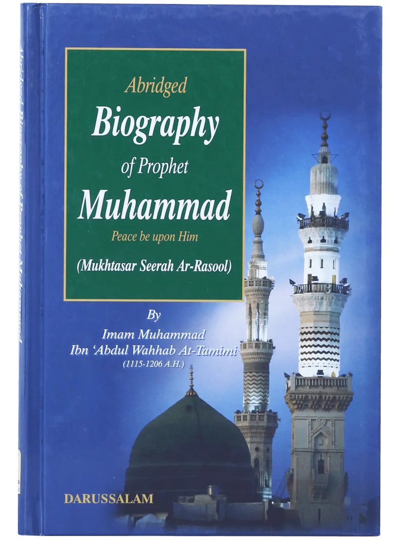 Abridged Biography of Prophet Muhammad PBUH- Muhammad Ibn 'Abdul Wahhab At-Tamimi
