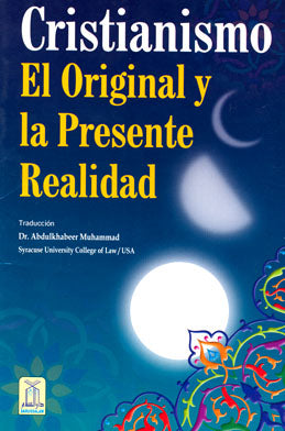 Cristianismo: El Original y la Presente Realidad