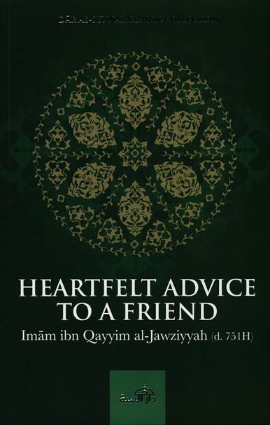 Heartfelt Advice to a Friend by Imam  ibn Qayyam al-Jawziyyah