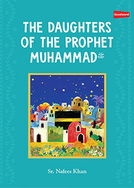 The Daughters of Prophet Muhammed ﷺ - Paperback
