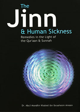 The Jinn And Human Sickness - Eng. by Abu Munzir Khalil