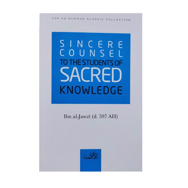 Sincere Counsel to the Student of Sacred Knowledge by Ibn al-Jawzi.