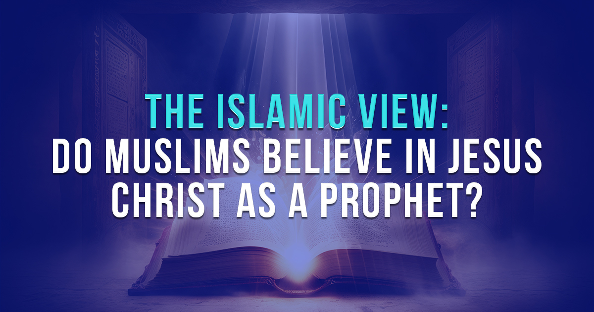 Do_Muslims_Believe_in_Jesus_Christ_as_a_Prophet