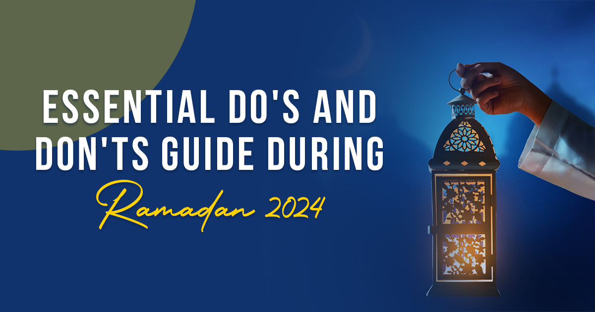 Essential_Do_s_and_Don_ts_Guide_During_Ramadan_2024