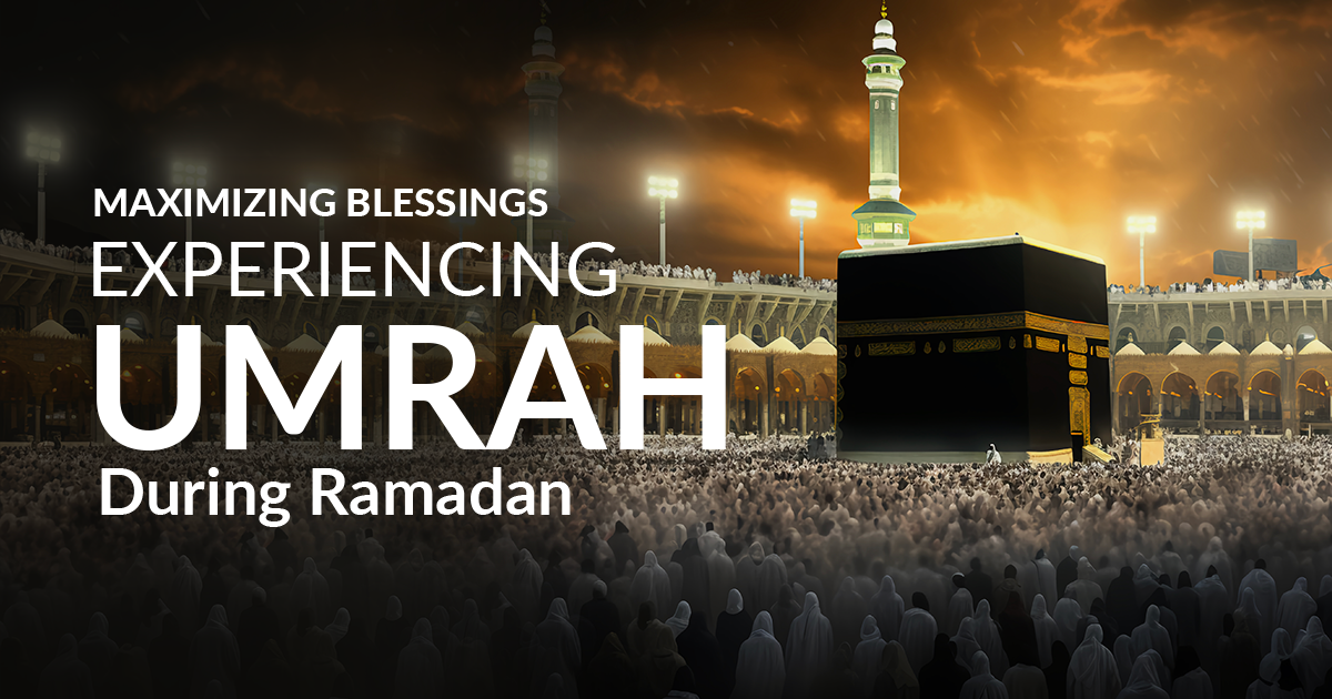 Experiencing_Umrah_During_Ramadan