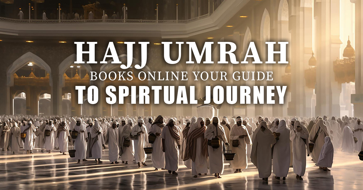 Hajj_Umrah_Books_Online_Your_Guide_to_Spiritual_Journeys