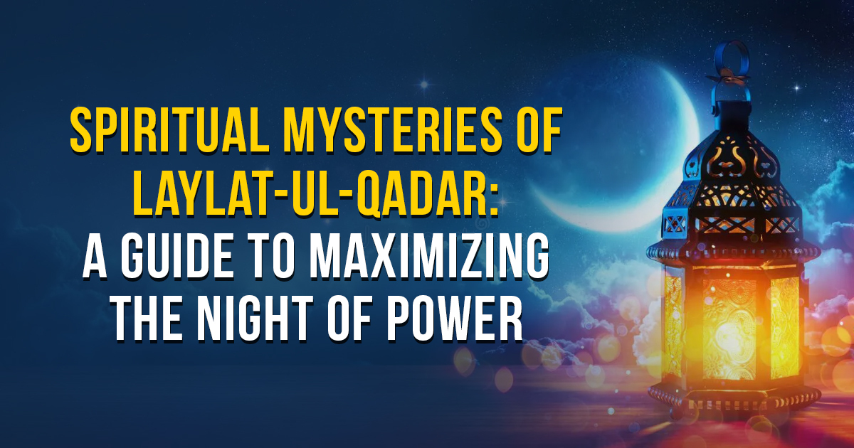 Laylat-ul-Qadar_Maximizing_the_Night_of_Power