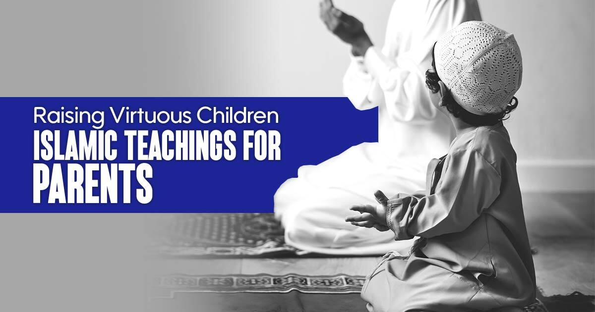 Raising_Virtuous_Children_Islamic_Teachings_for_Parents