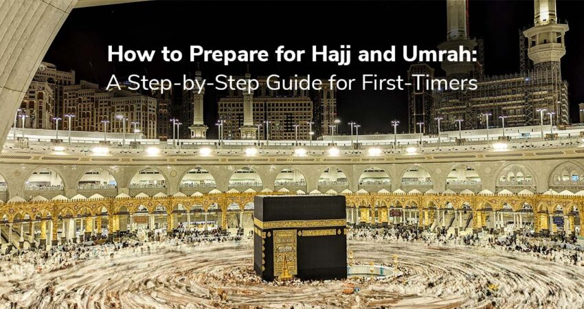 How to prepare for Hajj and Umrah blog featured image