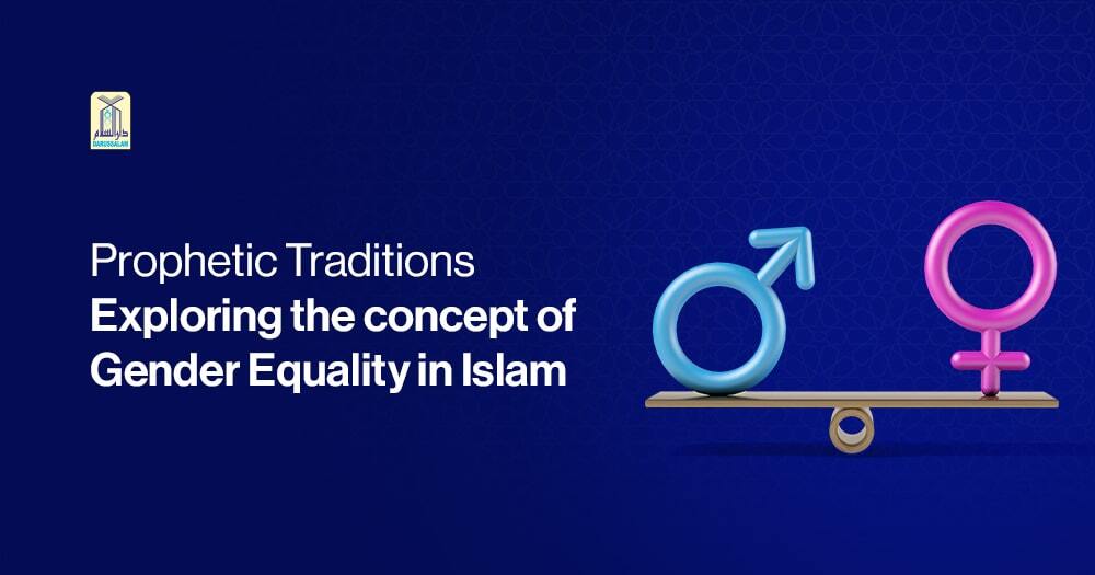 Prophetic Traditions Exploring the Concept of Gender Equality in Islam blog featured image