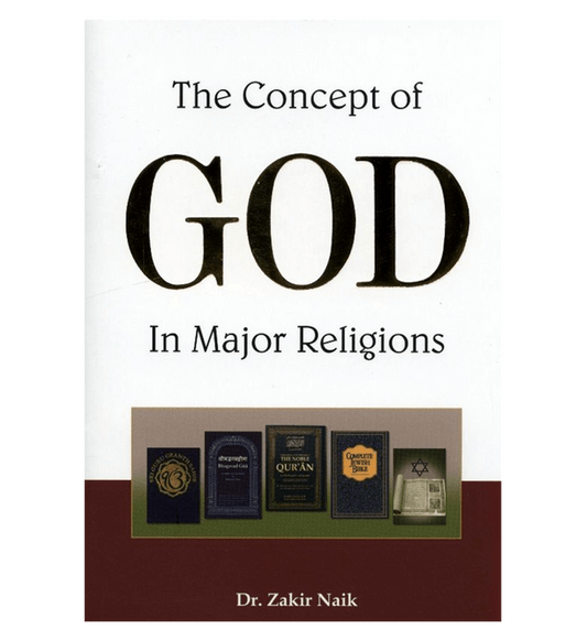 The Concept of God in Major Religions - Dr. Zakir Naik