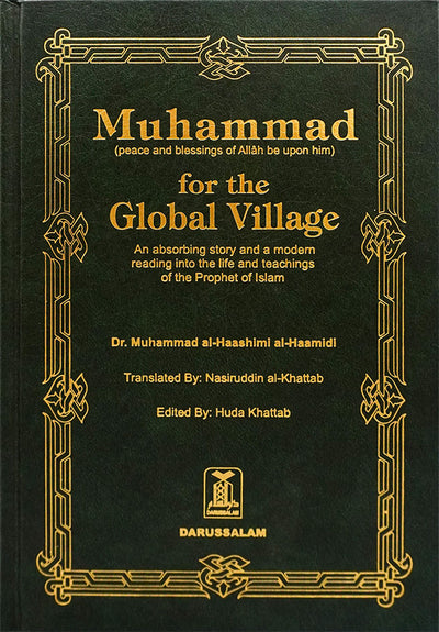 Muhammad (PBUH) for Global Village, An absorbing story and a modern reading into the life and teachings of the Prophet of Islam.