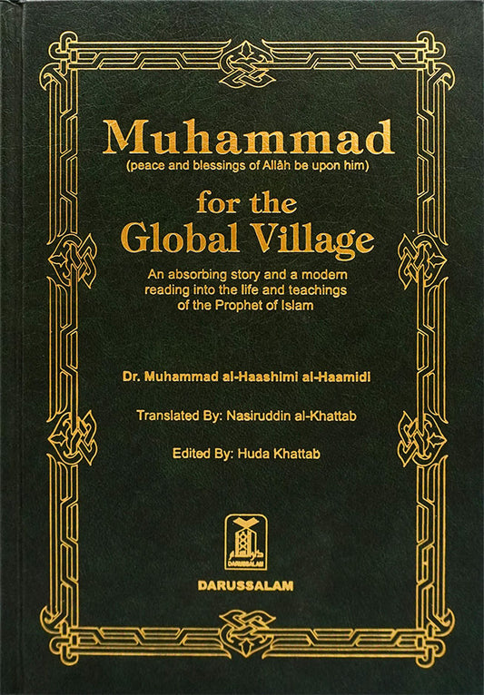 Muhammad (PBUH) for Global Village, An absorbing story and a modern reading into the life and teachings of the Prophet of Islam.