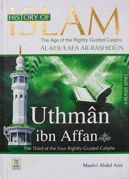 History of Islam, Uthman ibn Affan (RA) The third of the four rightly guided caliphs. The age of the rightly guided caliphs, Al-Khulafa Ar-Rashidun.