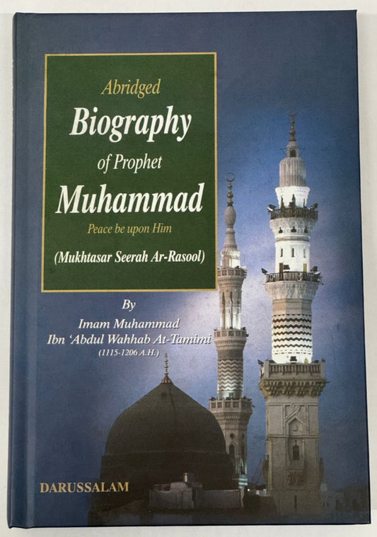 Abridged Biography of Prophet Muhammad PBUH- Muhammad Ibn 'Abdul Wahhab At-Tamimi