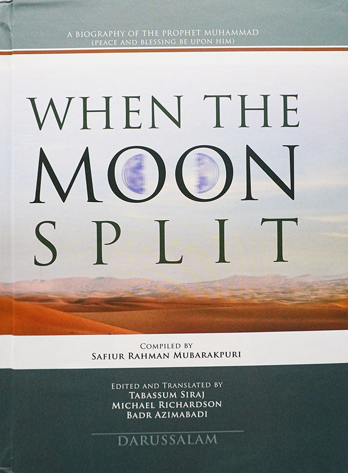 When the Moon Split. Biography of the Prophet (PBUH) by Saffiur-Rehman Mubarikpuri at Darussalam.