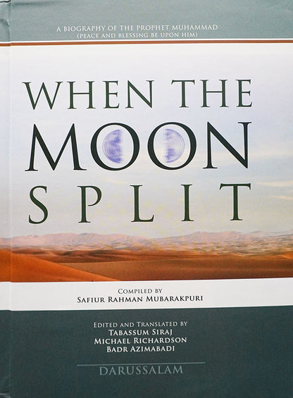 When the Moon Split. Biography of the Prophet (PBUH) by Saffiur-Rehman Mubarikpuri at Darussalam.