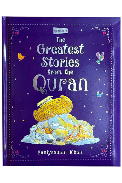 The Greatest Stories from the Qur'an by Saniyasnain Khan — 30 Inspiring Stories for Children