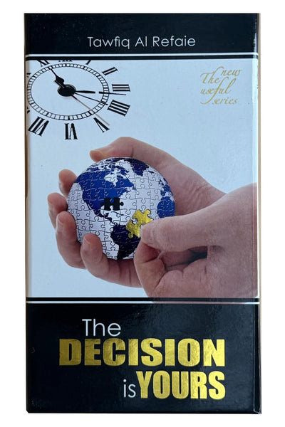 The Decision is Yours – Tawfiq Al-Refaie (Set of 3 Books) | Islamic Reminder Series