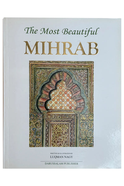 The Most Beautiful Mihrab by Luqman Nagy