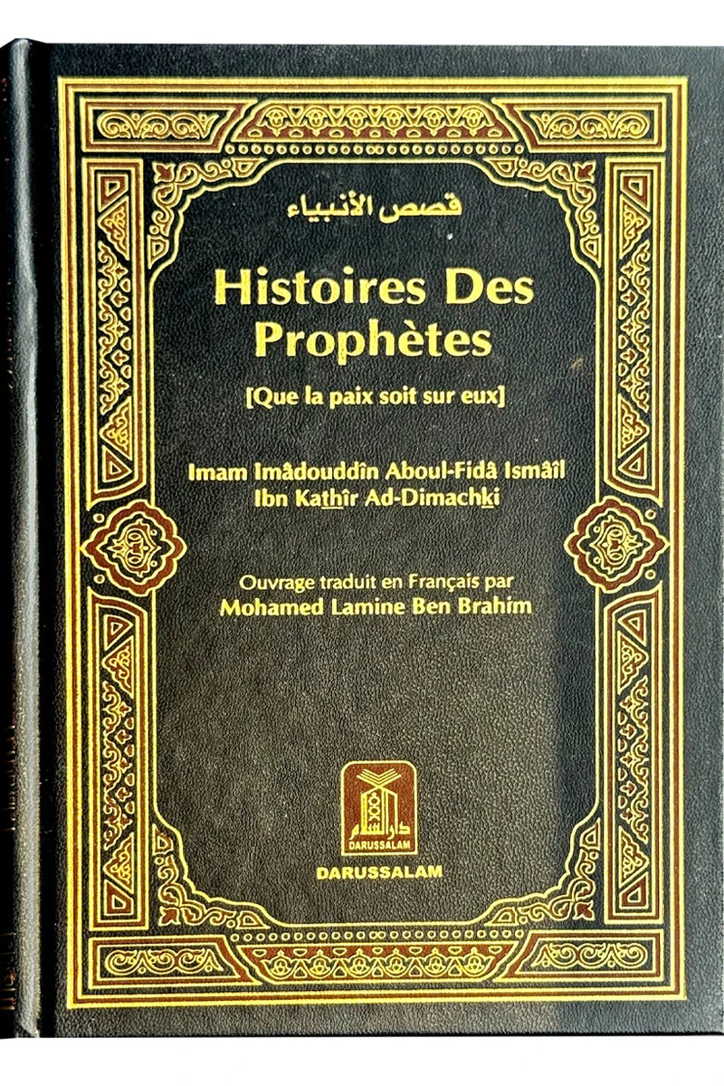 Histoires du prophète - Stories of the Prophets in French by Al-Hafiz Ibn Katheer