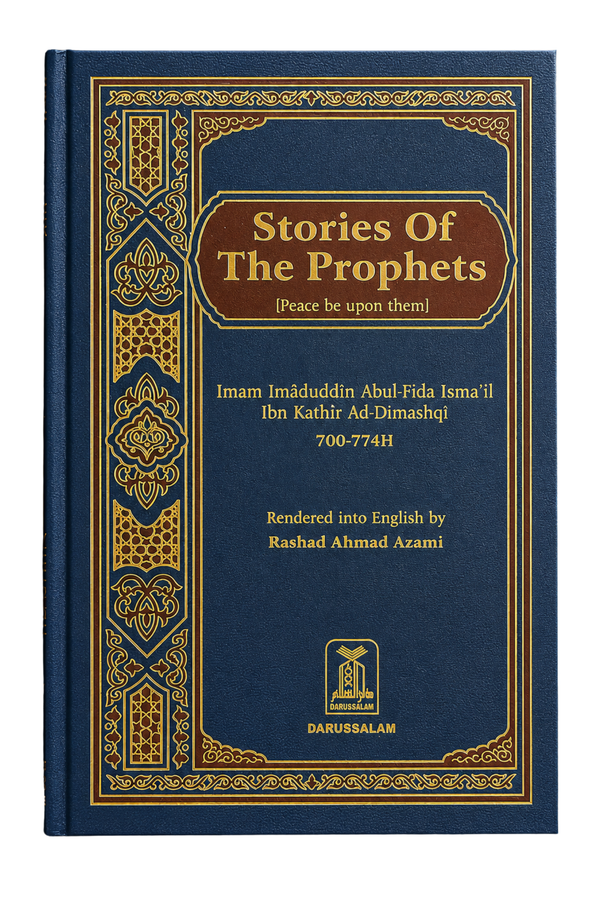 Stories of The Prophets - Ibn e Kathir by Al-Hafiz Ibn Katheer