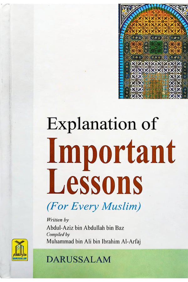 Explanation of Important Lessons by Sheikh Abdul Aziz Abdullah Bin Baz