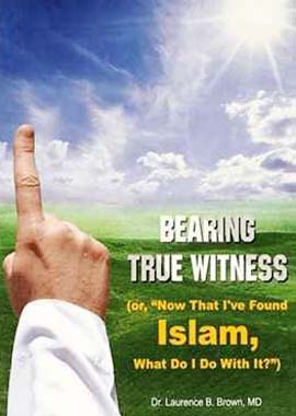 Bearing True Witness of Islam