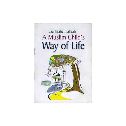 A Muslim Child Way of Life - English