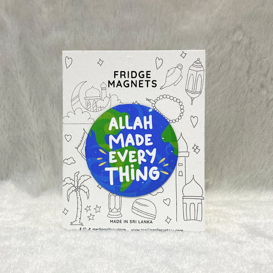 Allah Made everything | Fridge Magnet