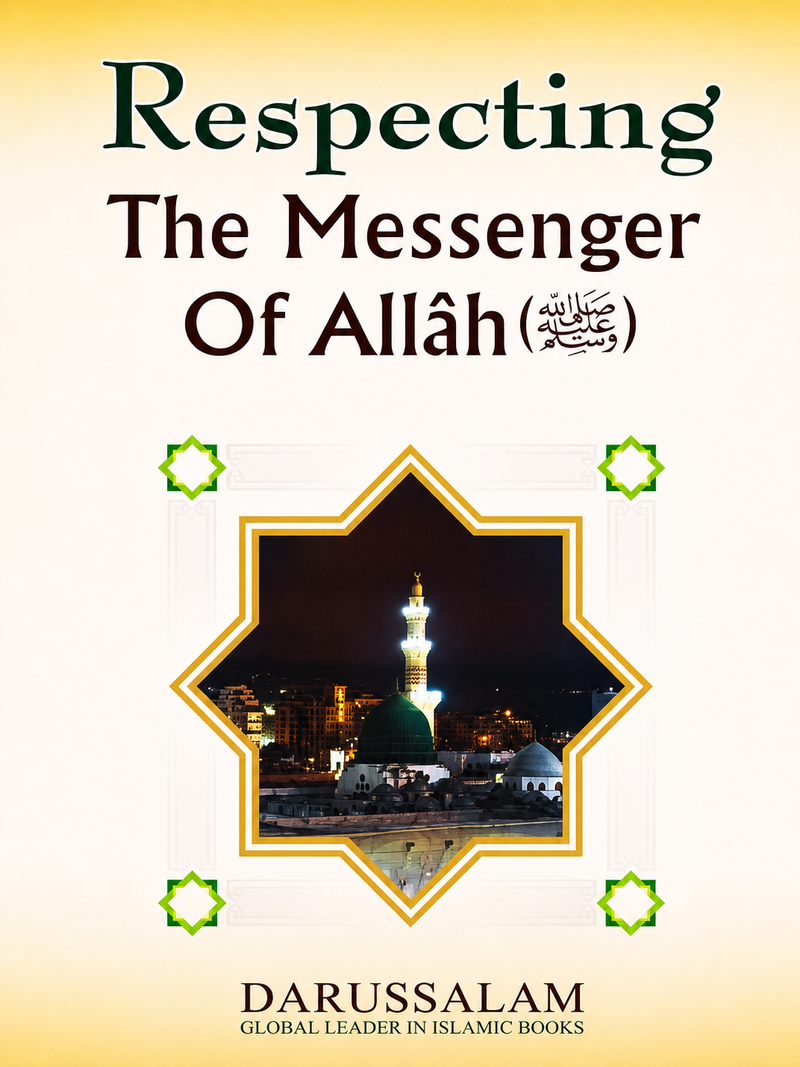 Respecting the Messenger of Allah (SAW) | Following the Prophet | Darussalam