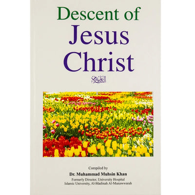 Descent of Jesus Christ- Dr. Mohammad Muhsin Khan