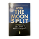 When The Moon Split Revised Edition