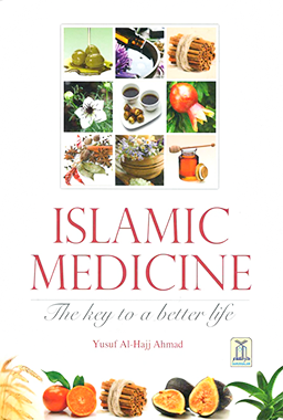 Islamic Medicine the Key to a Better Life