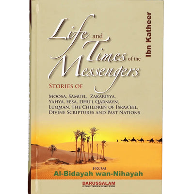 Life and Times of the Messengers- Hafiz Ibn Kathir