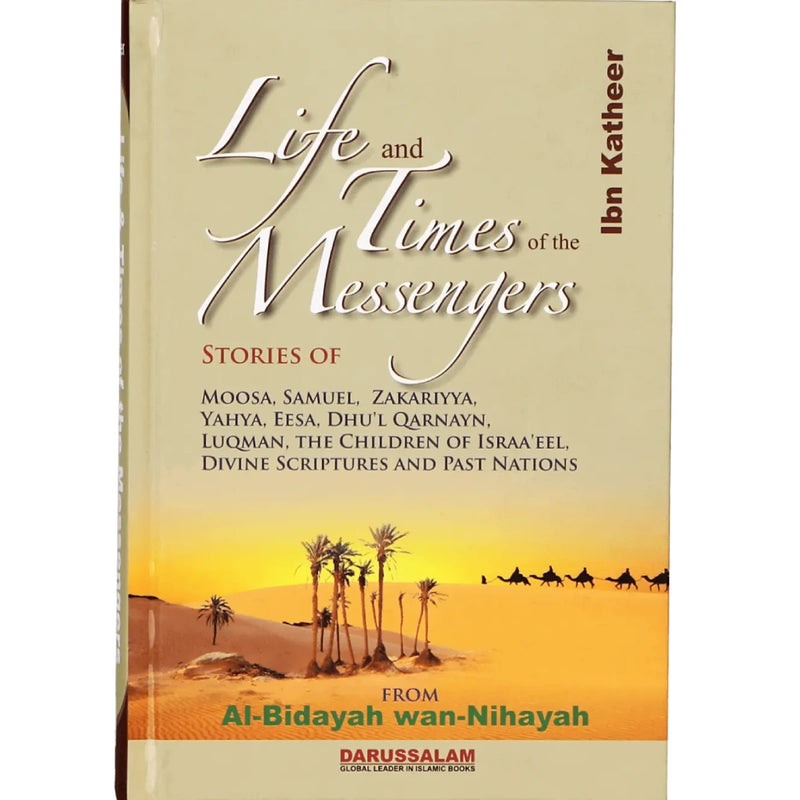 Life and Times of the Messengers- Hafiz Ibn Kathir