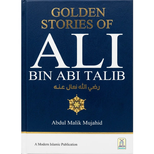 Golden Stories of Ali Bin Abi Talib R.A.