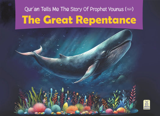 Quran Tells me The Story of Prophet Younus (A.S)-The Great Repentance