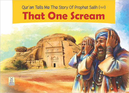Quran tells me The Story of Prophet Salih A.S. - That One Scream
