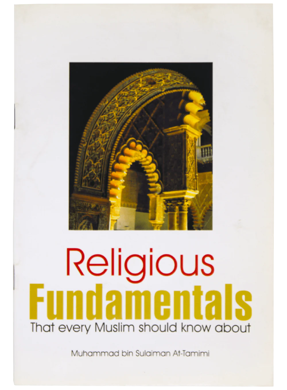 Religious Fundamentals That Every Muslim Should Know About