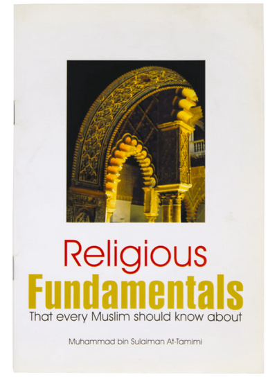 Religious Fundamentals That Every Muslim Should Know About