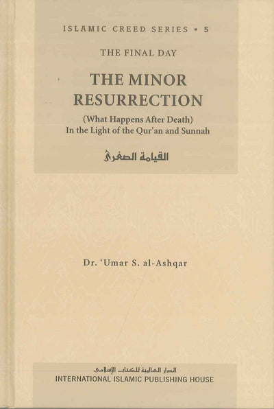 Minor Resurrection Islamic Creed Series Vol. 5